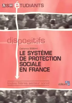 Couverture du produit · Le système de protection sociale en France