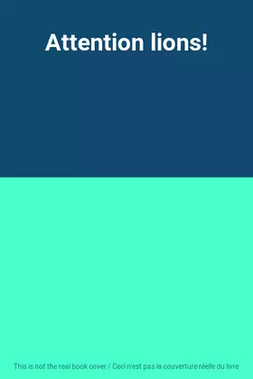 Couverture du produit · Attention lions!