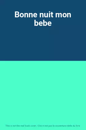 Couverture du produit · Bonne nuit mon bebe