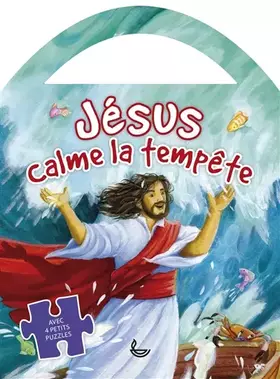 Couverture du produit · Jésus calme la tempête: Avec 4 petits puzzles