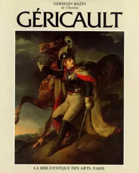 Couverture du produit · Géricault. Biographie, témoignages et documents, tome 1