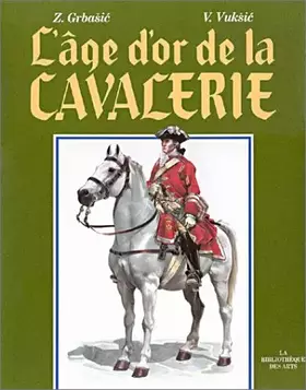 Couverture du produit · L'âge d'or de la cavalerie