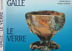 Couverture du produit · Gallé : le verre