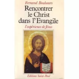 Couverture du produit · Rencontrer le christ dans l'evangile : l'expérience de jesus
