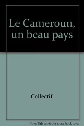 Couverture du produit · Le Cameroun, un beau pays