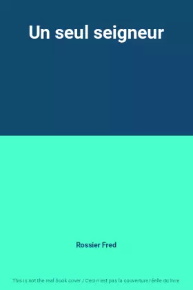 Couverture du produit · Un seul seigneur