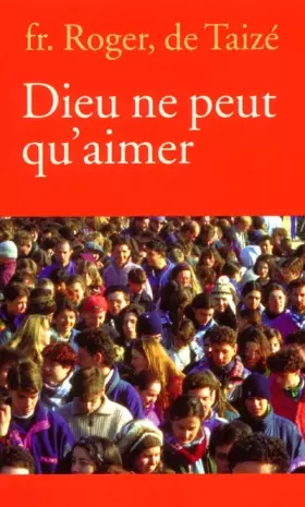 Couverture du produit · Dieu ne peut qu'aimer