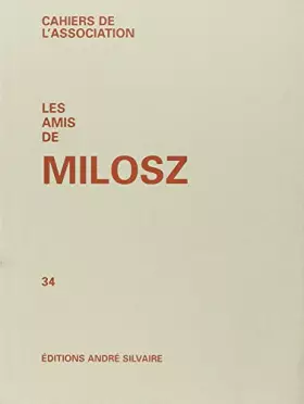 Couverture du produit · Les Amis de Milosz, cahier 34