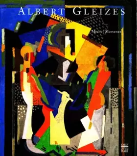Couverture du produit · Albert Gleizes, 1881-1953
