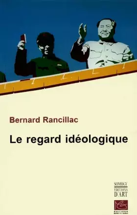 Couverture du produit · Le regard idéologique