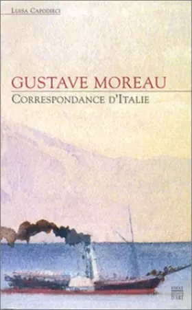 Couverture du produit · Gustave Moreau : Correspondance d'Italie