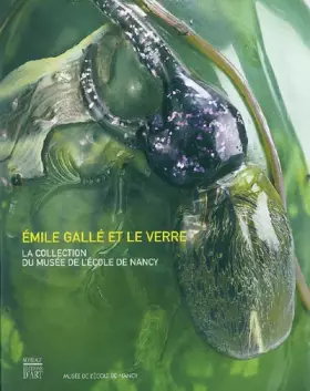 Couverture du produit · Emile Galle et le Verre