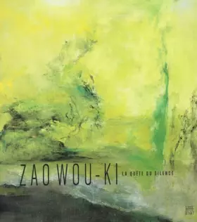 Couverture du produit · Zao Wou-Ki: La quête du silence