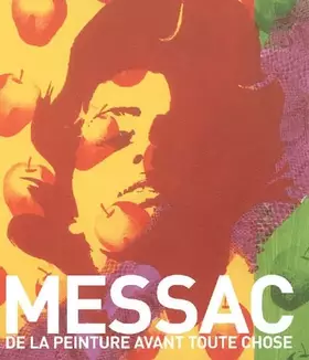 Couverture du produit · Messac: De la peinture avant toute chose