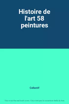 Couverture du produit · Histoire de l'art 58 peintures