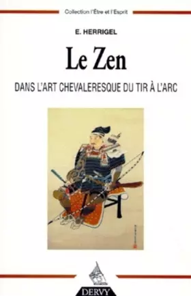 Couverture du produit · Le zen dans l'art chevaleresque du tir à l'arc
