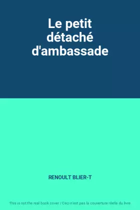 Couverture du produit · Le petit détaché d'ambassade