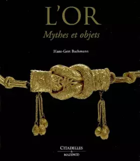 Couverture du produit · L'or Mythes et objets