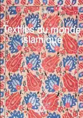 Couverture du produit · Textiles du monde islamique