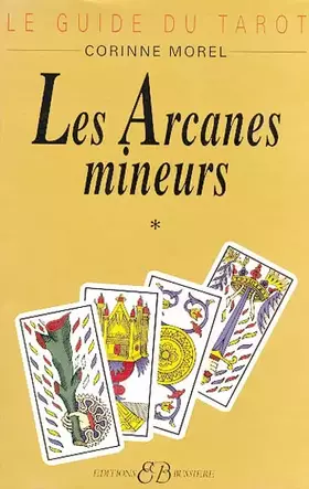 Couverture du produit · Le guide du tarot, tome 1 : Les arcanes mineurs