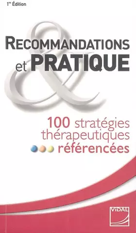 Couverture du produit · Recommandations et pratique : 100 stratégies thérapeutiques référencées