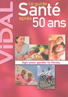 Couverture du produit · Vidal Guide santé après 50 ans