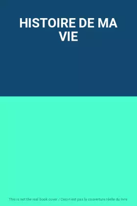 Couverture du produit · HISTOIRE DE MA VIE