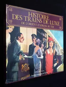 Couverture du produit · Histoire des trains de luxe