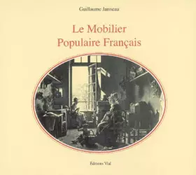 Couverture du produit · LE MOBILIER POPULAIRE FRANÇAIS