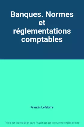 Couverture du produit · Banques. Normes et réglementations comptables
