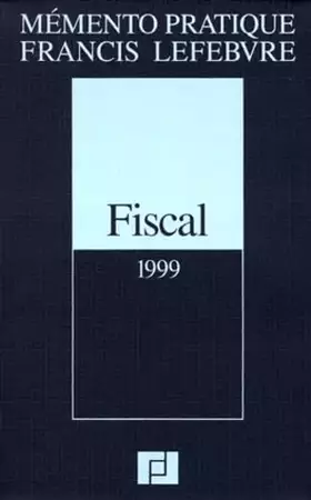 Couverture du produit · Fiscal : mémento pratique 1999