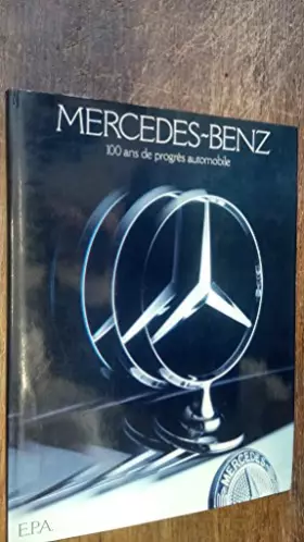 Couverture du produit · Mercedes-Benz : 100 ans de progrès automobile