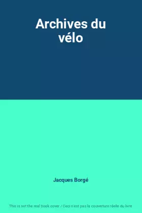 Couverture du produit · Archives du vélo