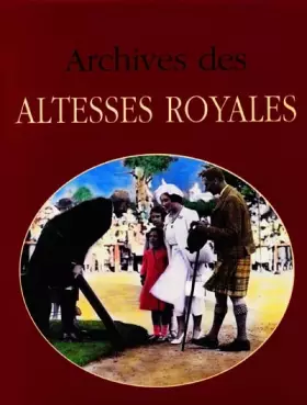 Couverture du produit · Archives des altesses royales