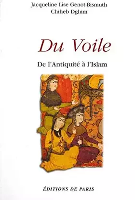 Couverture du produit · Du voile : de l'Antiquité à l'Islam