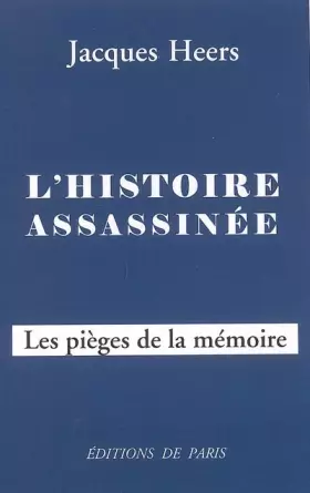 Couverture du produit · L'histoire assassinée : Les pièges de la mémoire