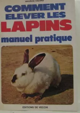 Couverture du produit · Comment elever les lapins