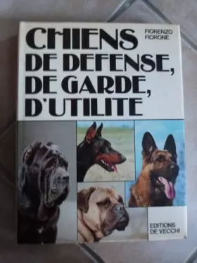 Couverture du produit · Chiens de défense, de garde, d'utilité