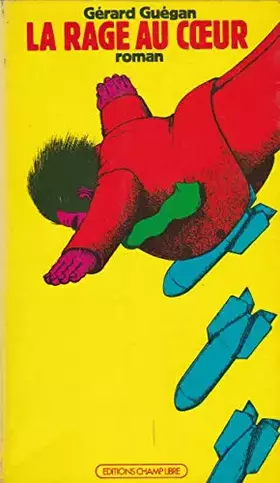 Couverture du produit · La Rage au coeur