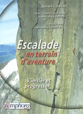 Couverture du produit · Escalade en terrain d'aventure : S'initier et progresser