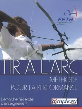 Couverture du produit · Tir à l'arc - Méthode pour la performance