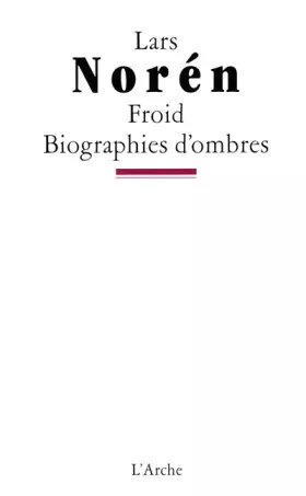 Couverture du produit · Froid / Biographies d'ombres