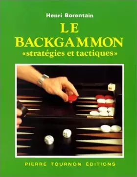 Couverture du produit · Le Backgammon : Stratégies et tactiques