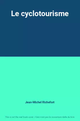 Couverture du produit · Le cyclotourisme