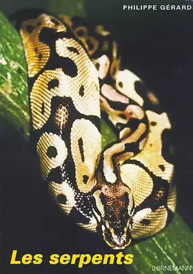 Couverture du produit · Les serpents : découverte et élevage