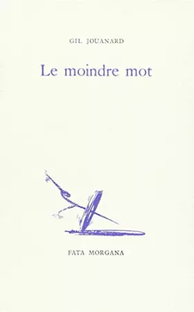 Couverture du produit · Le Moindre Mot