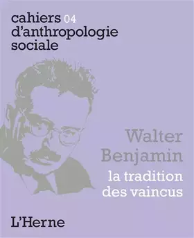 Couverture du produit · WALTER BENJAMIN - LA TRADITION DES VAINCUS