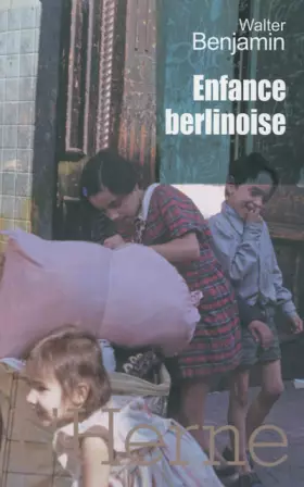 Couverture du produit · Enfance berlinoise vers 1900 : Version dite de Giessen (1932-1933)