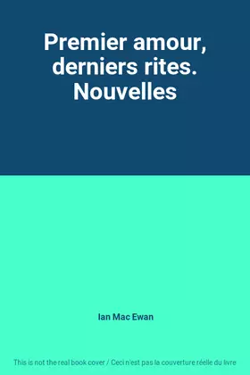 Couverture du produit · Premier amour, derniers rites. Nouvelles