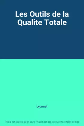 Couverture du produit · Les Outils de la Qualite Totale